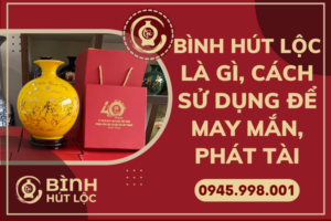 binh-hut-loc-la-gi-cach-su-dung-de-phat-tai-may-man-2