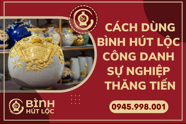 cach-dung-binh-hut-tai-loc-cong-thanh-danh-toai-2